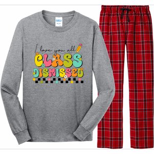 I Love You All Class Dismissed Last Day Of School Teacher Long Sleeve Pajama Set