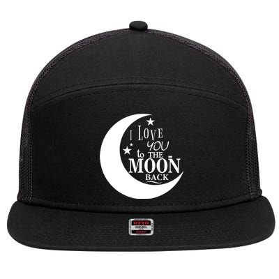 I Love You To The Moon And Back 7 Panel Mesh Trucker Snapback Hat