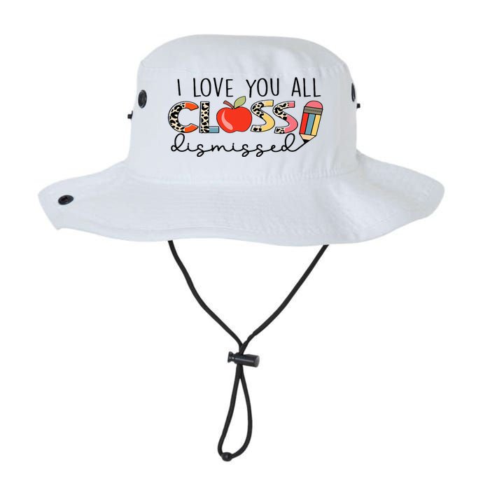 I Love You All Class Dismissed Last Day of School Legacy Cool Fit Booney Bucket Hat