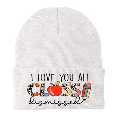 I Love You All Class Dismissed Last Day of School Knit Cap Winter Beanie