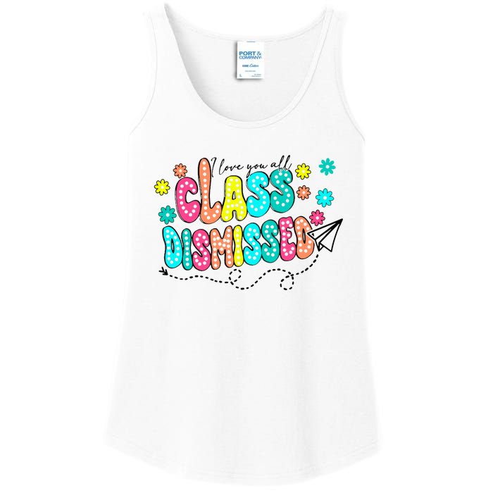 I Love You All Class Dismissed Ladies Essential Tank