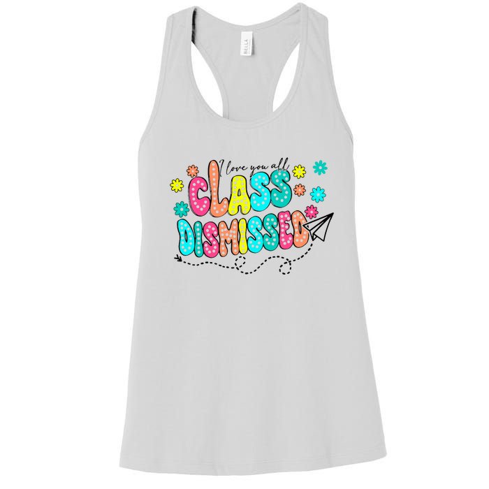 I Love You All Class Dismissed Women's Racerback Tank