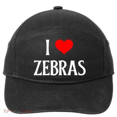 I Love Zebras I Heart Zebras Zebra Lover Equidae Wild Horse Funny Gift 7-Panel Snapback Hat