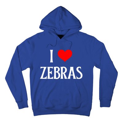 I Love Zebras I Heart Zebras Zebra Lover Equidae Wild Horse Funny Gift Hoodie