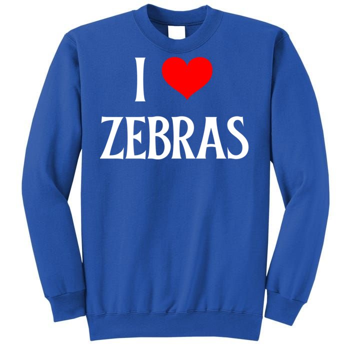 I Love Zebras I Heart Zebras Zebra Lover Equidae Wild Horse Funny Gift Sweatshirt