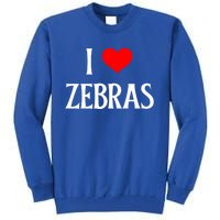 I Love Zebras I Heart Zebras Zebra Lover Equidae Wild Horse Funny Gift Tall Sweatshirt