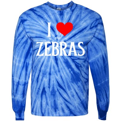 I Love Zebras I Heart Zebras Zebra Lover Equidae Wild Horse Funny Gift Tie-Dye Long Sleeve Shirt