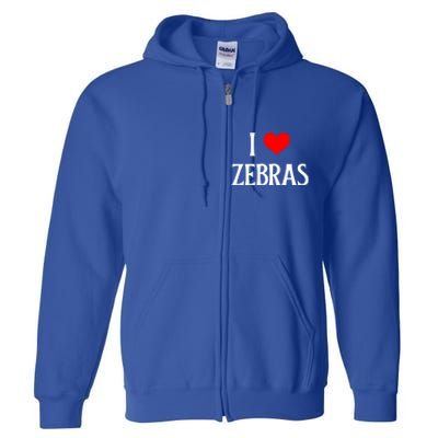 I Love Zebras I Heart Zebras Zebra Lover Equidae Wild Horse Funny Gift Full Zip Hoodie