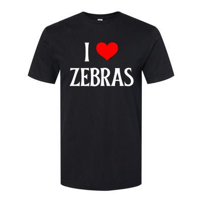 I Love Zebras I Heart Zebras Zebra Lover Equidae Wild Horse Funny Gift Softstyle CVC T-Shirt