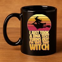 I'm 100 That Witch DNA Test Funny Halloween 11oz C Handle Ceramic Mug