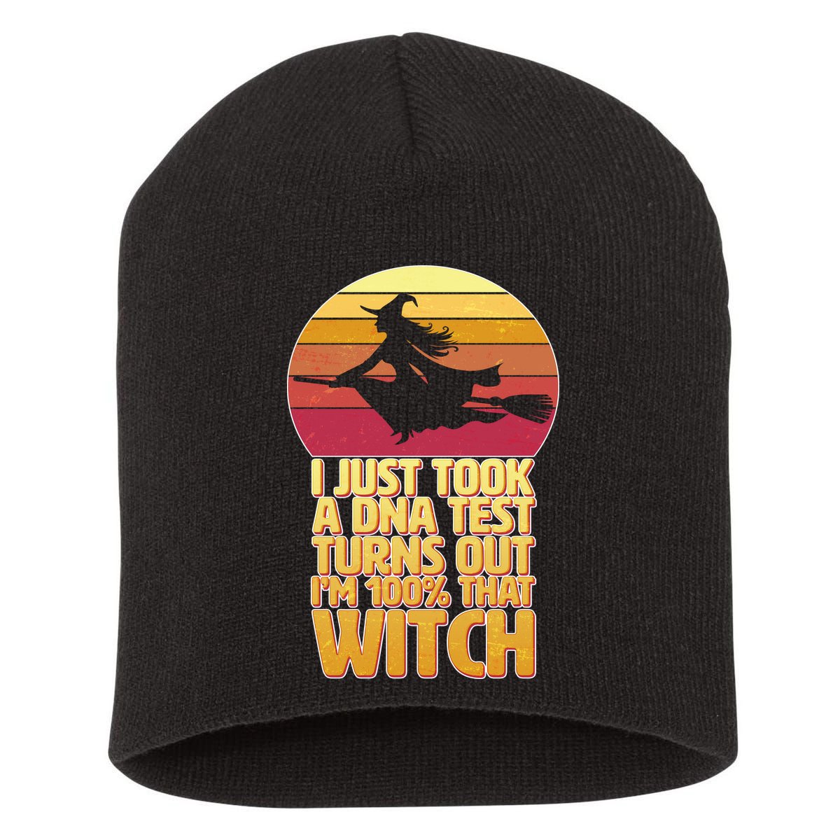 I'm 100 That Witch DNA Test Funny Halloween Short Acrylic Beanie