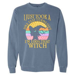 I'm 100% That Witch Halloween Garment-Dyed Sweatshirt