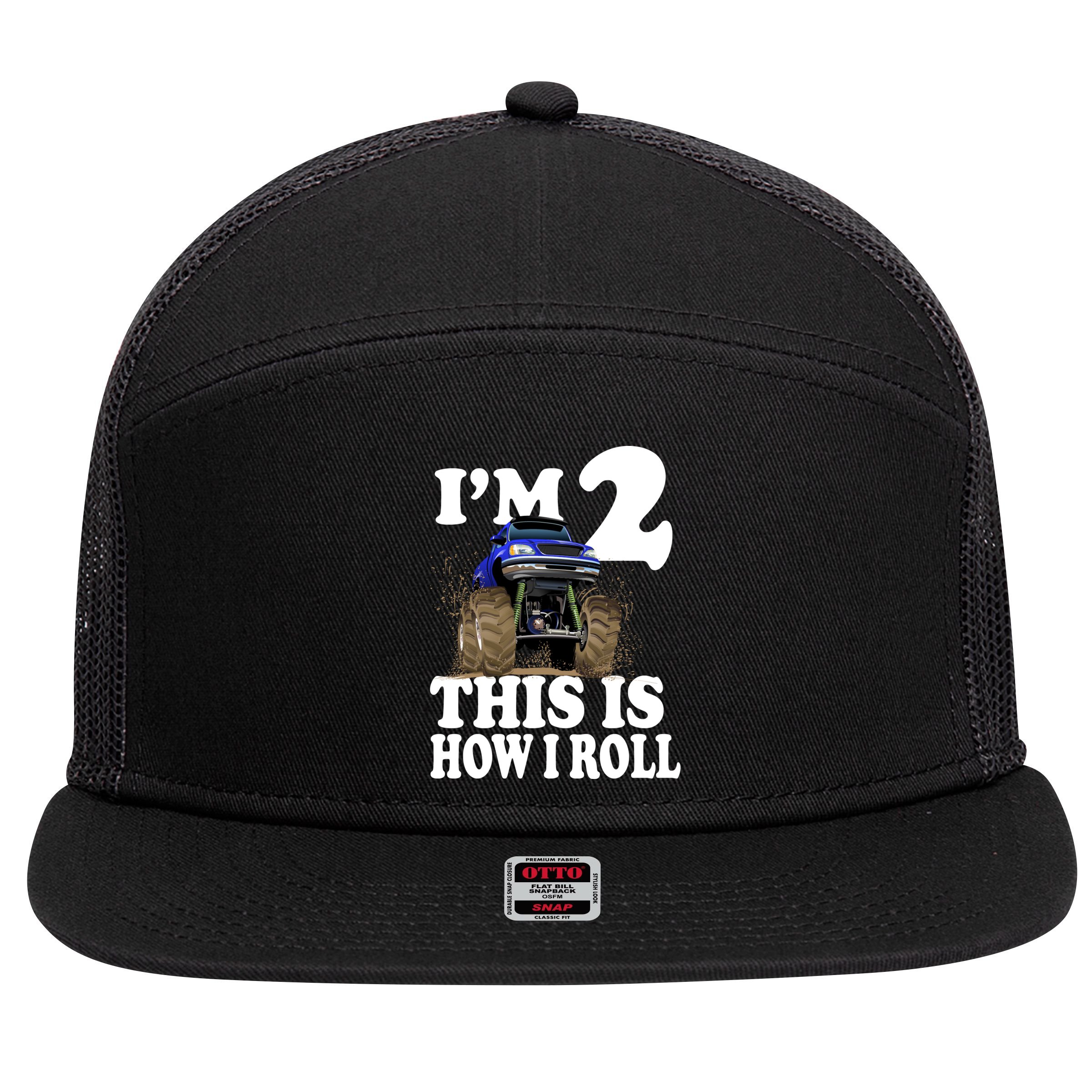 I'm 2 This Is How I Roll 7 Panel Mesh Trucker Snapback Hat