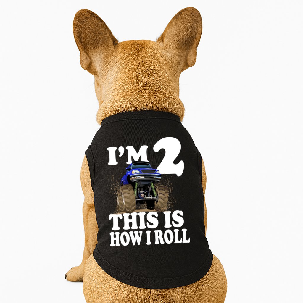 I'm 2 This Is How I Roll Doggie Tank