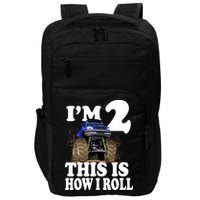I'm 2 This Is How I Roll Impact Tech Backpack