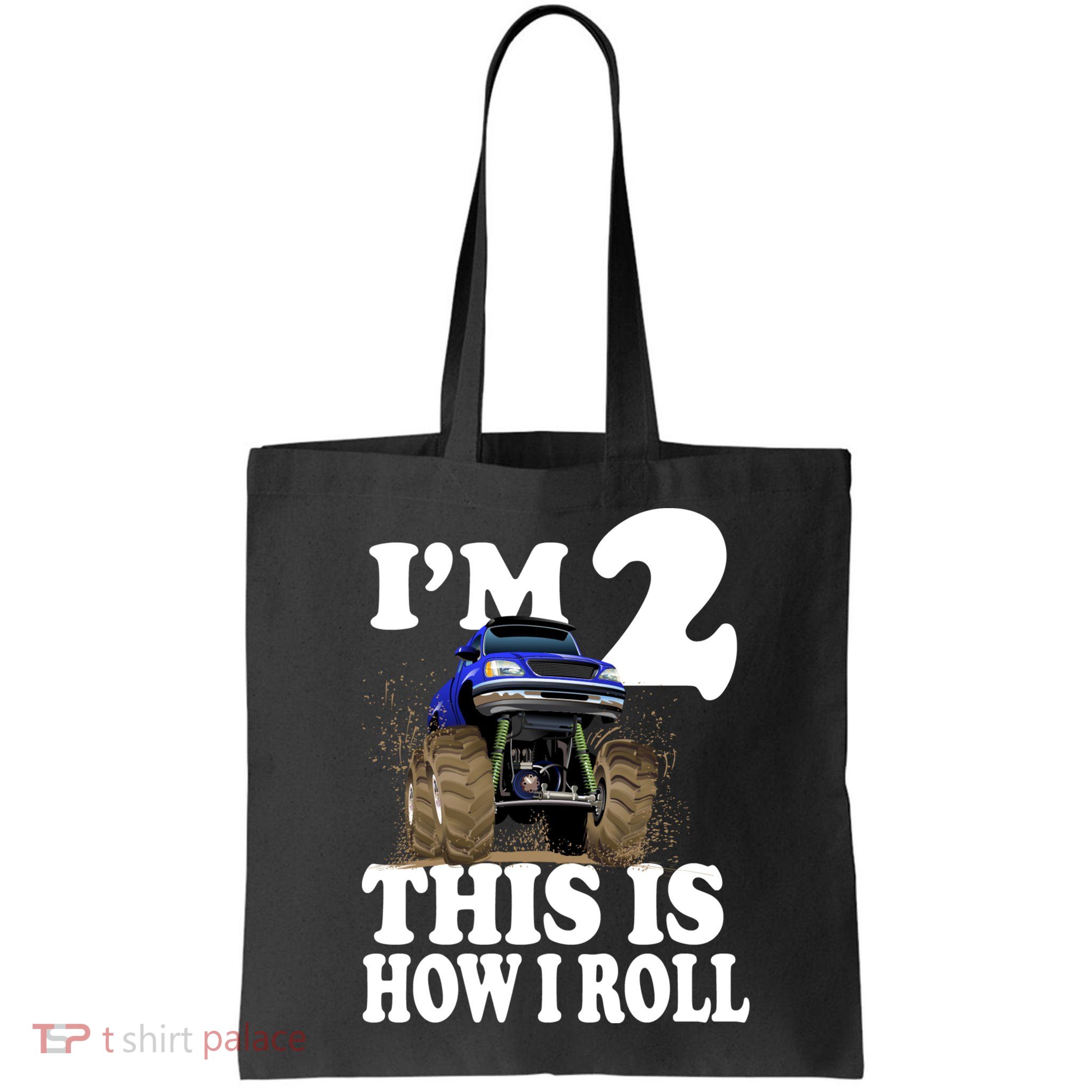 I'm 2 This Is How I Roll Bag