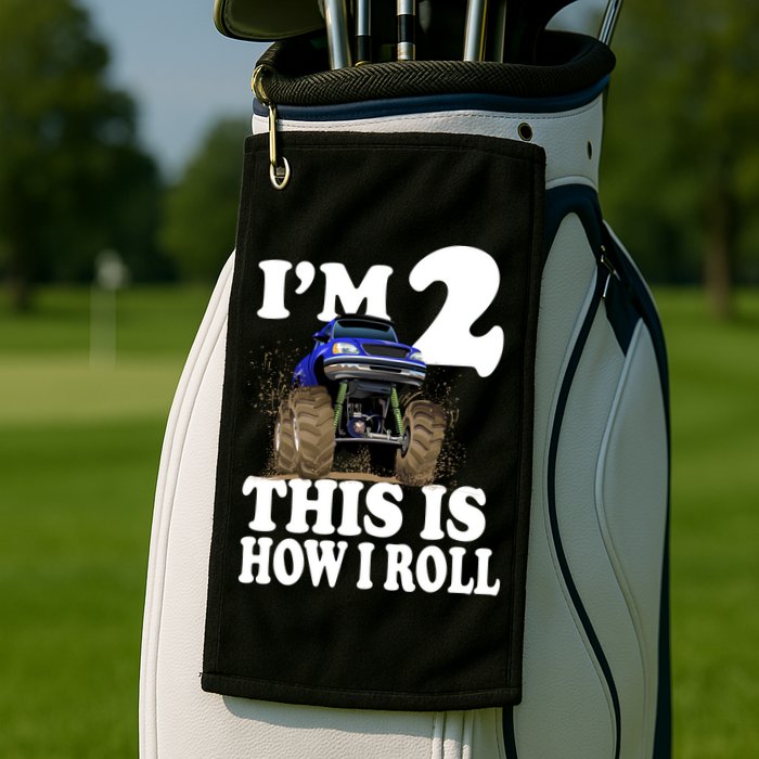 I'm 2 This Is How I Roll Golf Towel