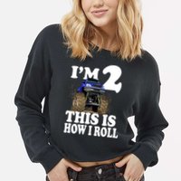 I'm 2 This Is How I Roll Cropped Pullover Crew