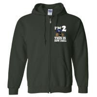 I'm 2 This Is How I Roll Full Zip Hoodie