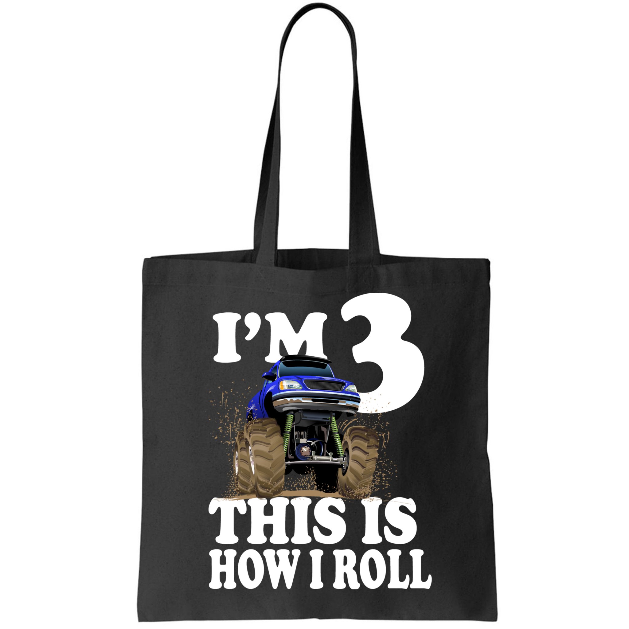 I'm 3 This Is How I Roll Monster Truck Bag