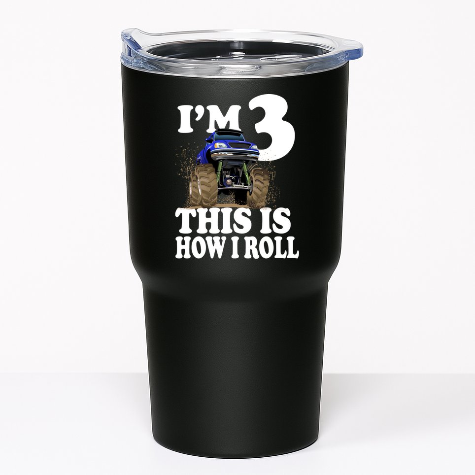 I'm 3 This Is How I Roll Monster Truck Tumbler