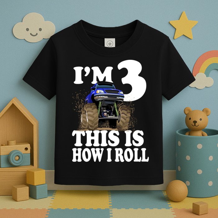 I'm 3 This Is How I Roll Monster Truck Toddler T-Shirt