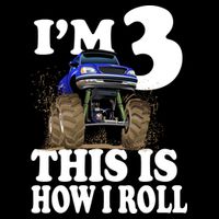 I'm 3 This Is How I Roll Monster Truck Toddler T-Shirt