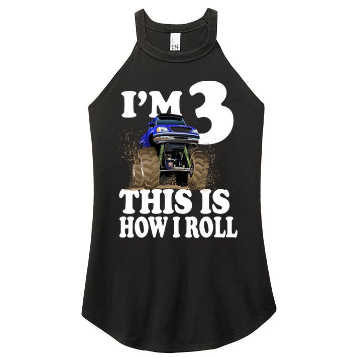 I'm 3 This Is How I Roll Monster Truck Women's Perfect Tri Rocker Tank