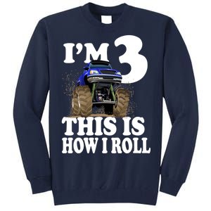 I'm 3 This Is How I Roll Monster Truck Tall Sweatshirt