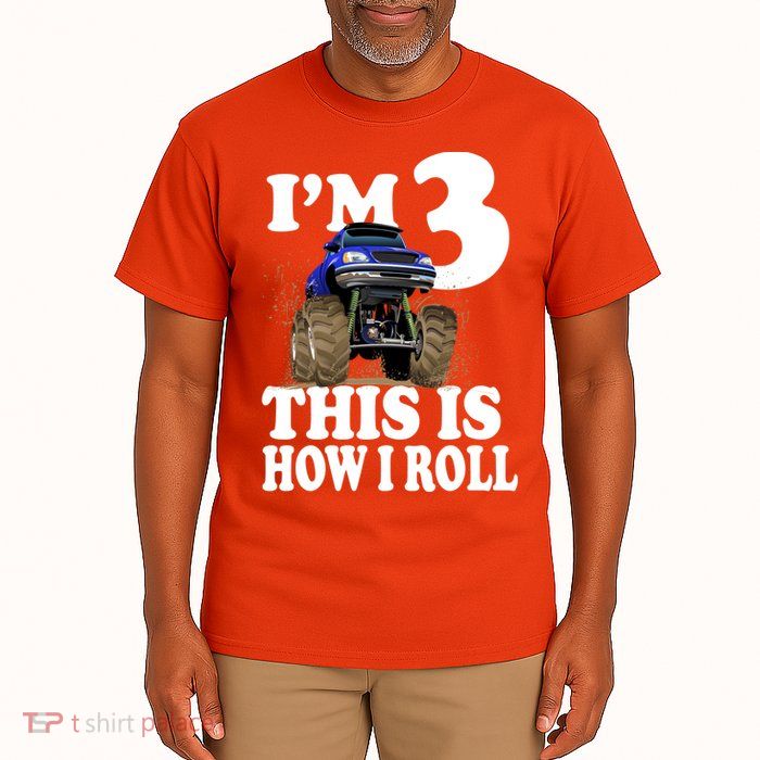 I'm 3 This Is How I Roll Monster Truck Tall T-Shirt