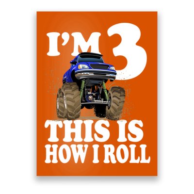 I'm 3 This Is How I Roll Monster Truck Poster