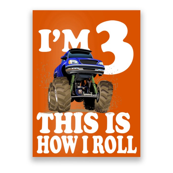 I'm 3 This Is How I Roll Monster Truck Poster