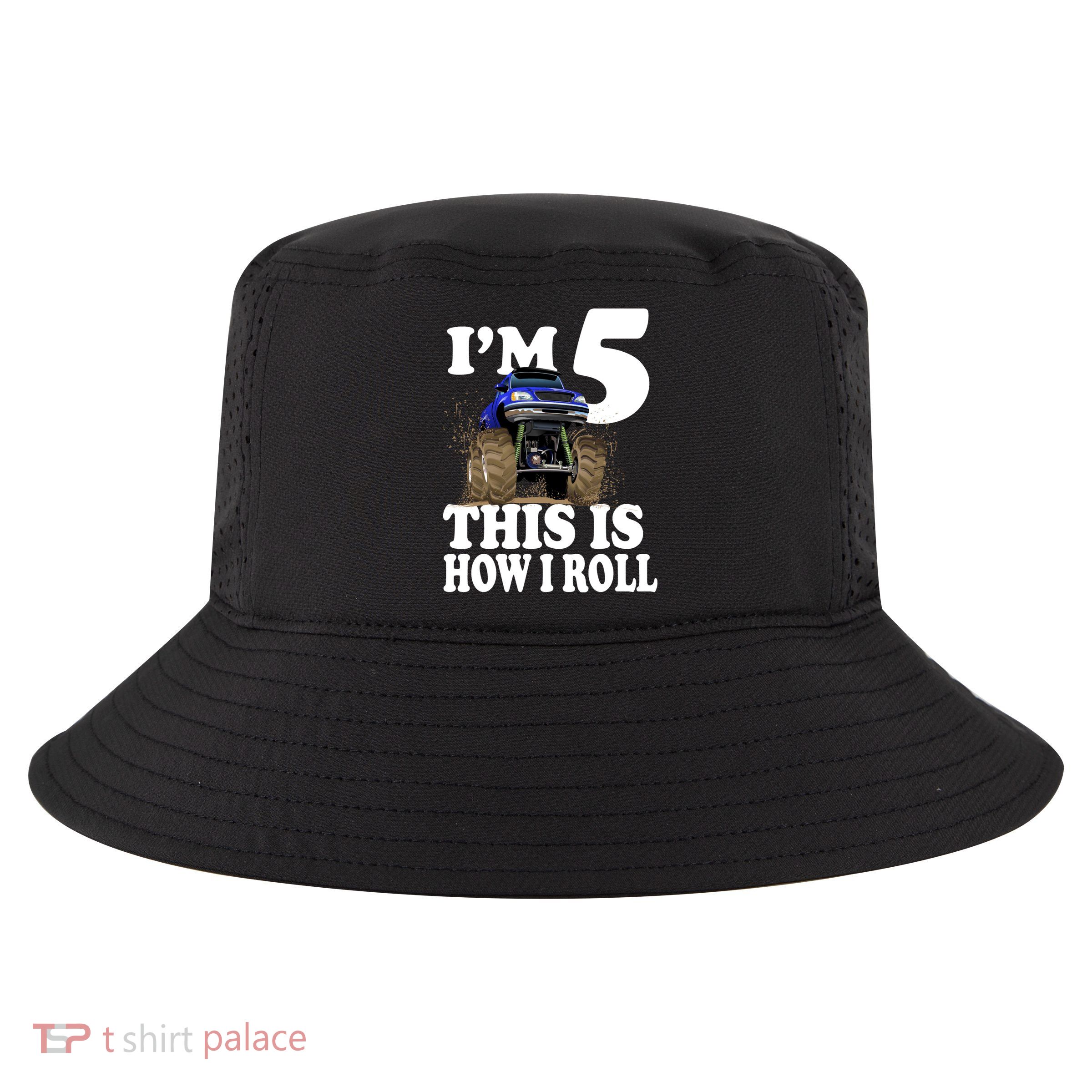 I'm 5 This Is How I Roll Monster Truck Cool Comfort Performance Bucket Hat