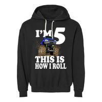 I'm 5 This Is How I Roll Monster Truck Garment-Dyed Fleece Hoodie