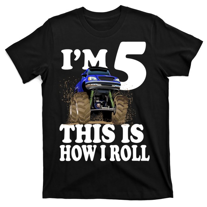 I'm 5 This Is How I Roll Monster Truck T-Shirt