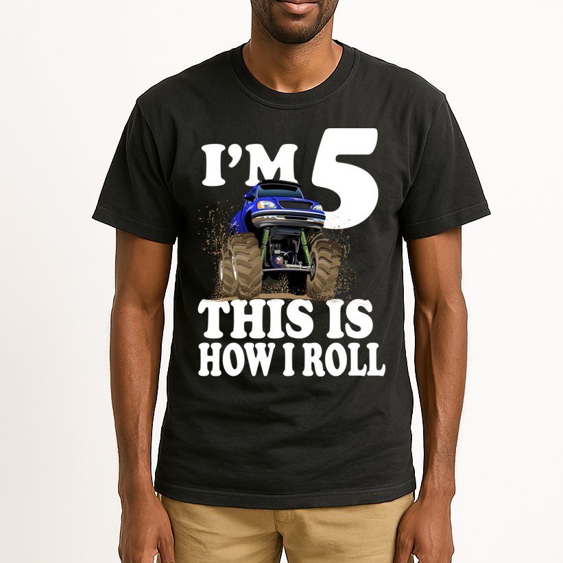 I'm 5 This Is How I Roll Monster Truck Tall T-Shirt