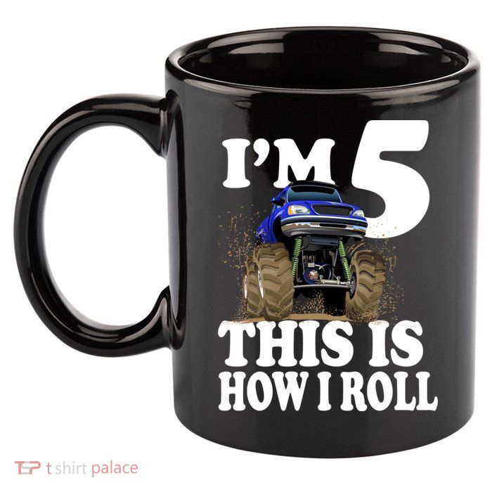 I'm 5 This Is How I Roll Monster Truck 11oz C Handle Ceramic Mug
