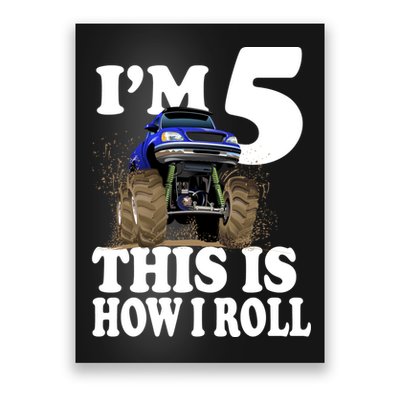 I'm 5 This Is How I Roll Monster Truck Poster