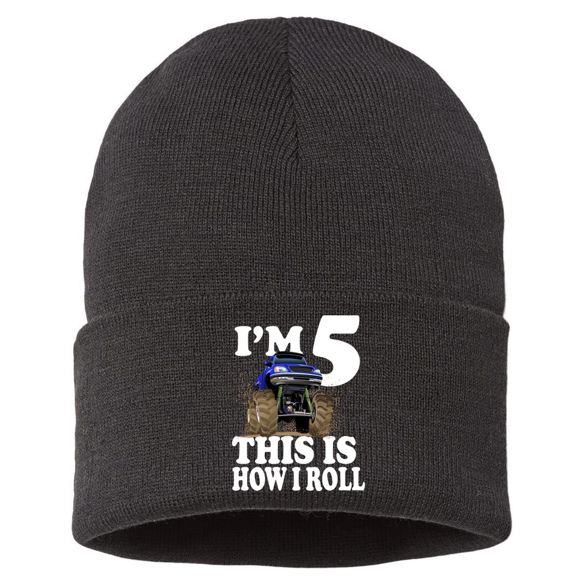 I'm 5 This Is How I Roll Monster Truck Sustainable Knit Beanie
