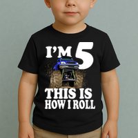 I'm 5 This Is How I Roll Monster Truck Toddler T-Shirt