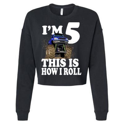 I'm 5 This Is How I Roll Monster Truck Cropped Pullover Crew