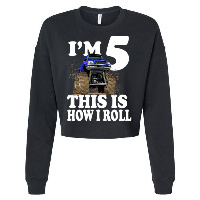 I'm 5 This Is How I Roll Monster Truck Cropped Pullover Crew