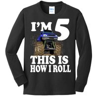 I'm 5 This Is How I Roll Monster Truck Kids Long Sleeve Shirt