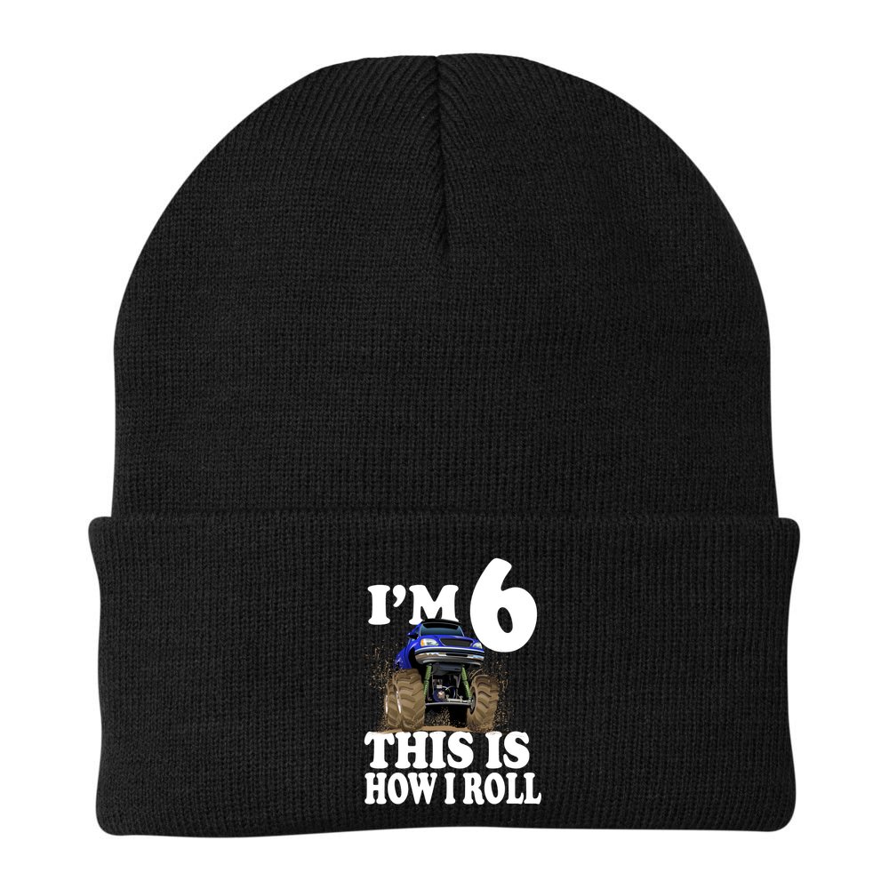 I'm 6 This Is How I Roll Monster Truck Beanie