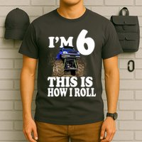 I'm 6 This Is How I Roll Monster Truck T-Shirt