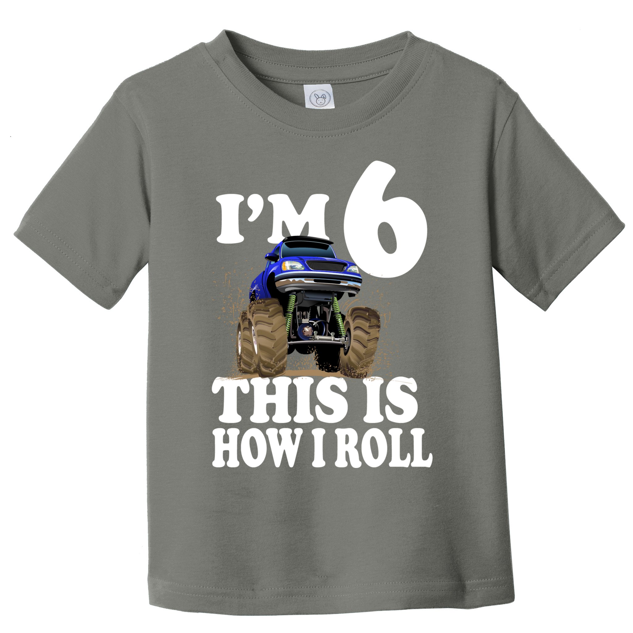 I'm 6 This Is How I Roll Monster Truck Toddler T-Shirt