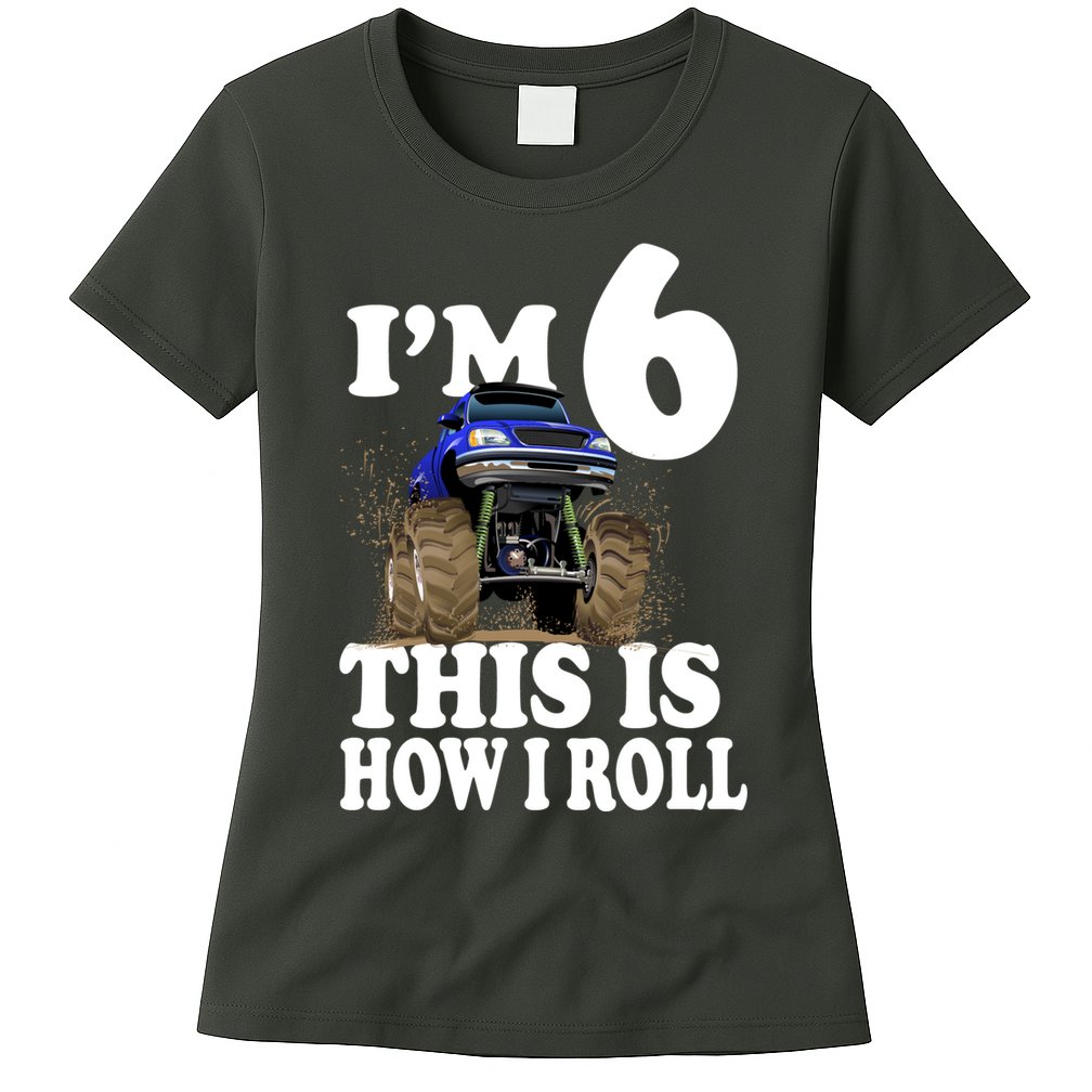 I'm 6 This Is How I Roll Monster Truck Womens T-Shirt