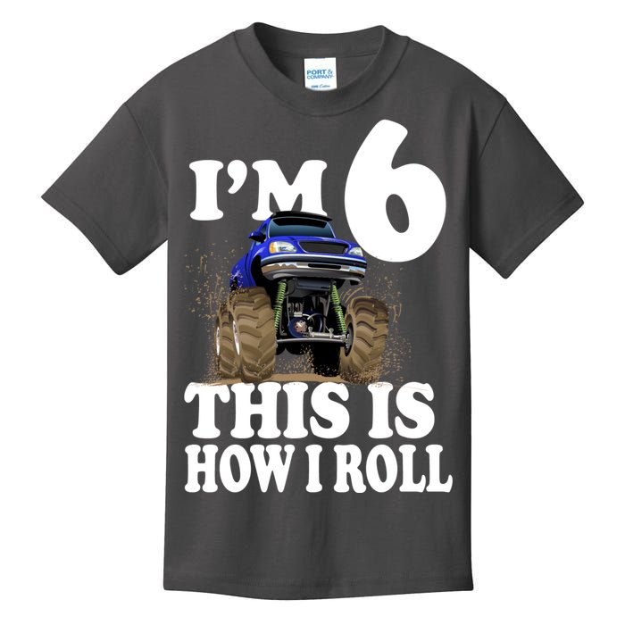 I'm 6 This Is How I Roll Monster Truck Kids T-Shirt