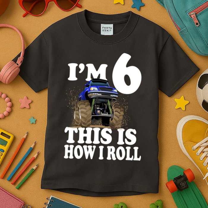 I'm 6 This Is How I Roll Monster Truck Kids T-Shirt