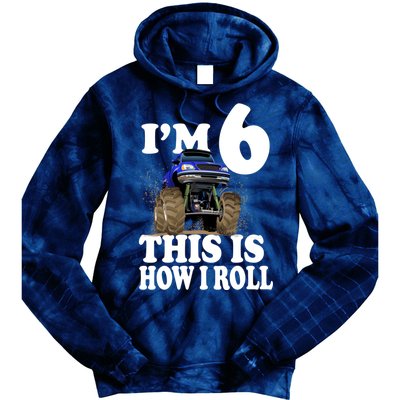 I'm 6 This Is How I Roll Monster Truck Tie Dye Hoodie